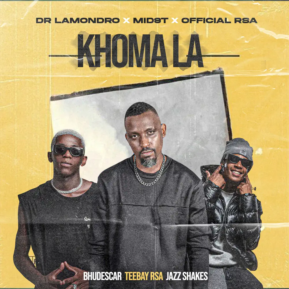 Dr. Lamondro, Mid9t & Officixl Rsa - Khoma La (feat. Bhudescar, TeeBay RSA & JazzShakes)