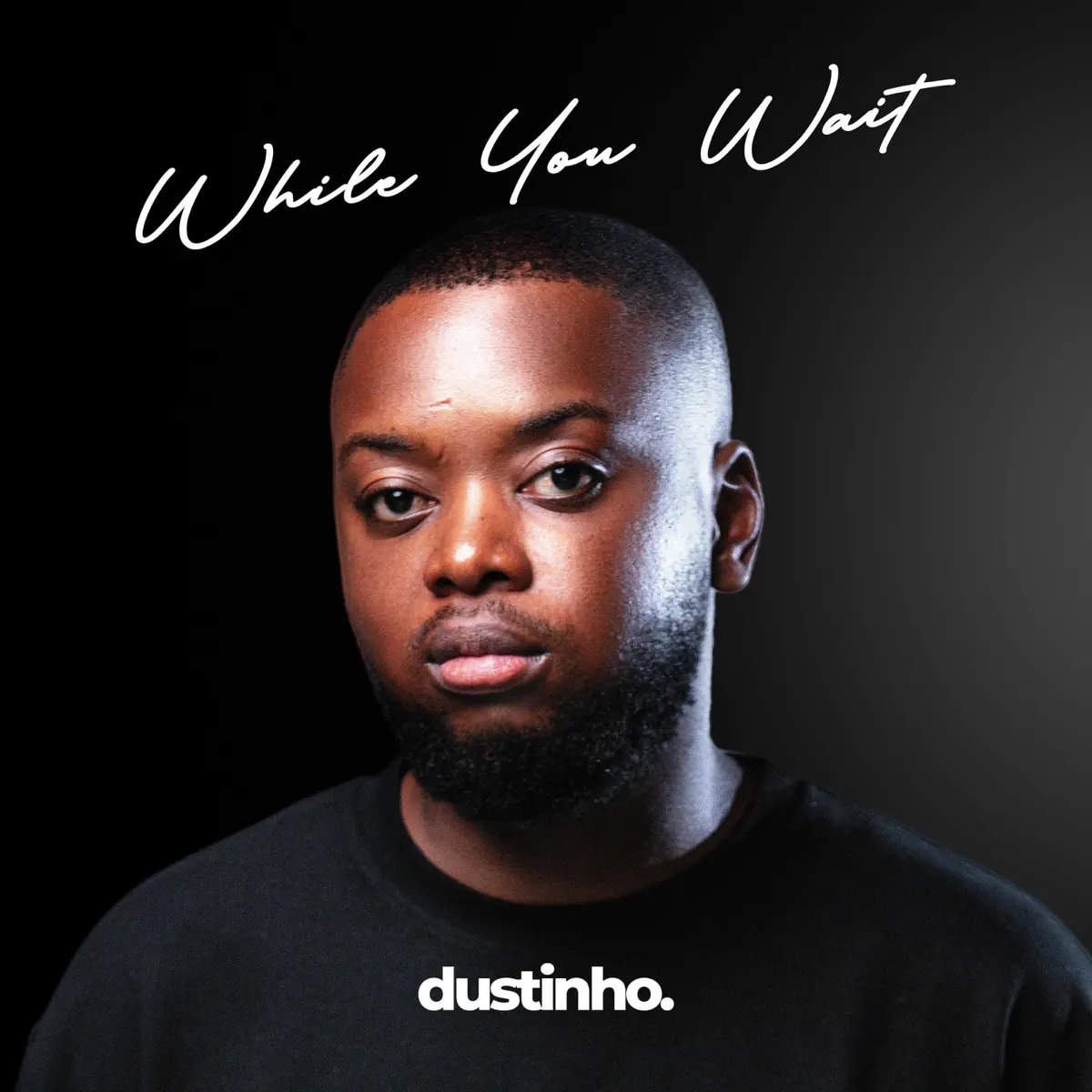 Dustinho - While You Wait EP