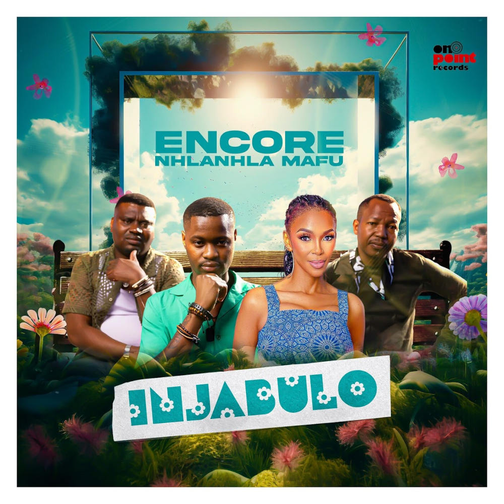  ENCORE & Nhlanhla Mafu - Injabulo