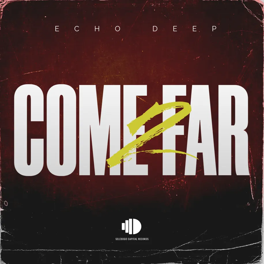 Echo Deep - Come 2 Far