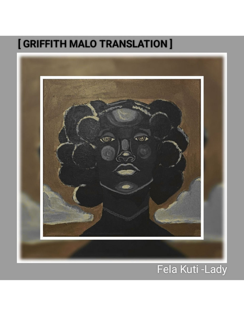  Fela Kuti - Lady (Griffith Malo Translation)
