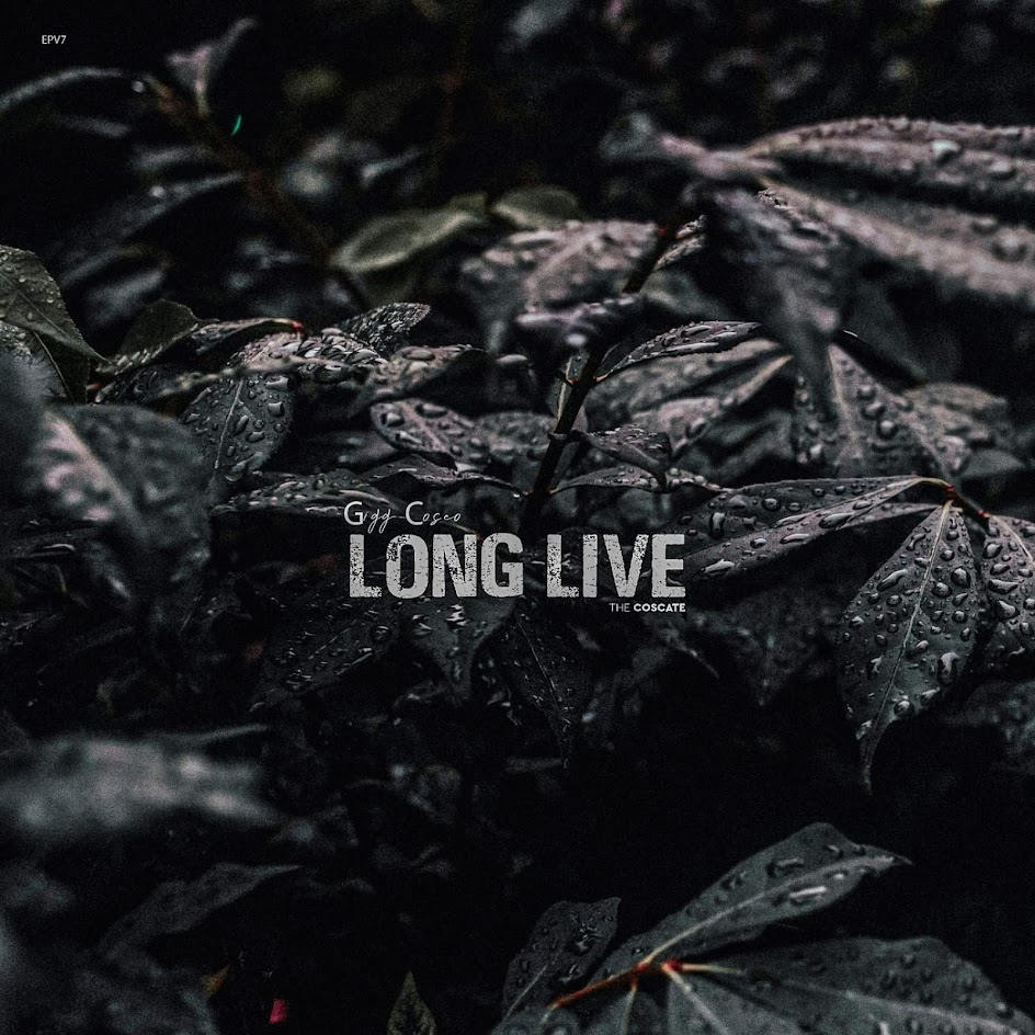  Gigg Cosco - Long Live EPV7