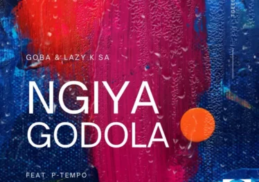 Goba & Lazy K SA - Ngiyagodola (feat. P-Tempo) Afro House King