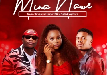 Goon Flavour, Master KG & Naledi Aphiwe - Mina Nawe Afro House King
