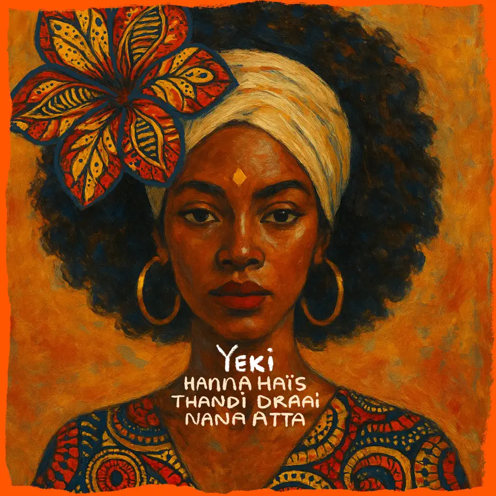 Hanna Haïs, Thandi Draai & Nana Atta - Yeki (Main Mix)