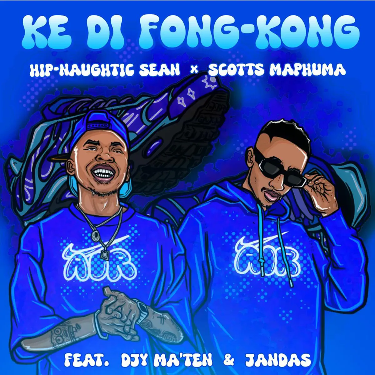  Hip - naughtic Sean & Scotts Maphuma - Ke Di Fong-Kong (feat. Djy Ma'Ten & Jandas)