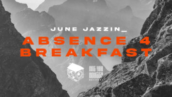 June Jazzin - Absence 4 Breakfast Afro House King