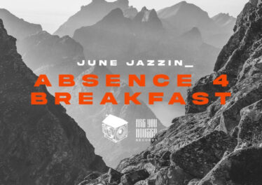 June Jazzin - Absence 4 Breakfast Afro House King