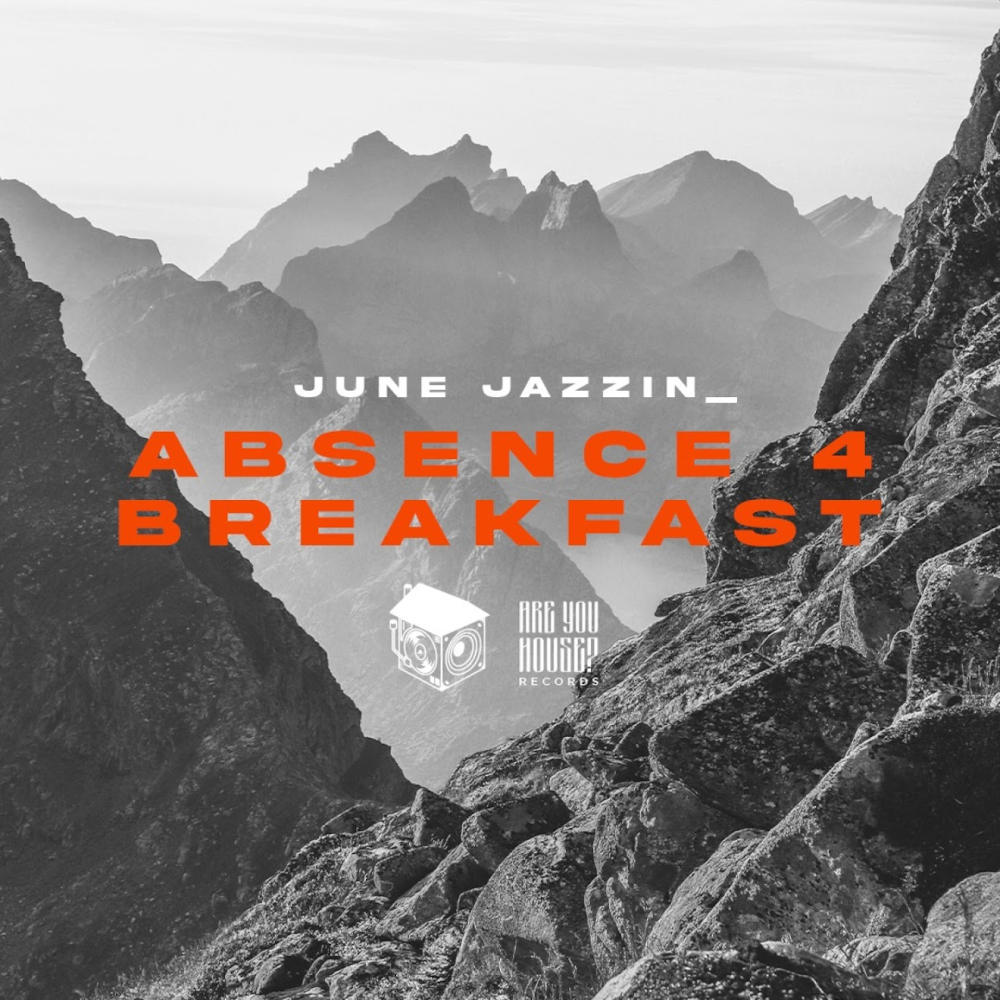  June Jazzin - Absence 4 Breakfast