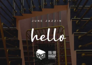 June Jazzin - Hello (Original Mix) Afro House King