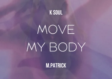 K Soul & M.Patrick - Move My Body Afro House King