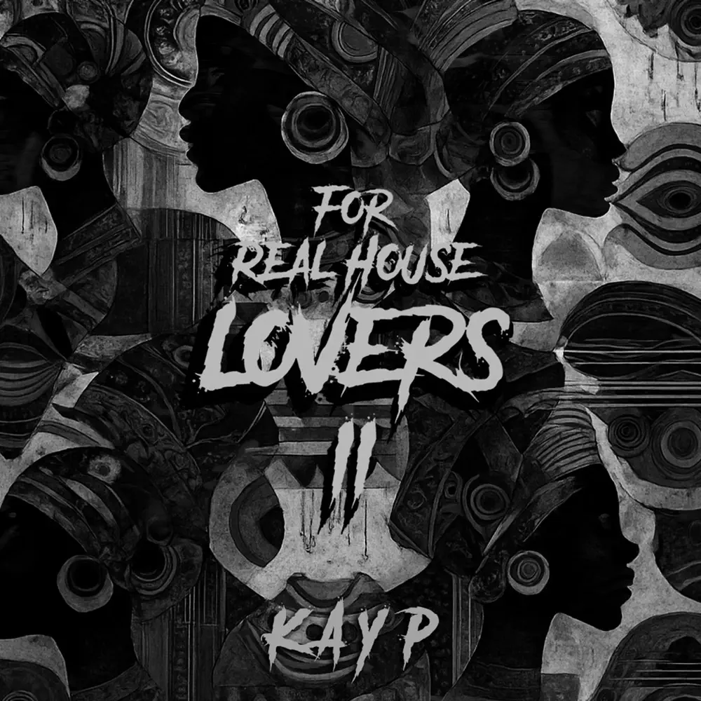  Kay P - For Real House Lovers 2 EP