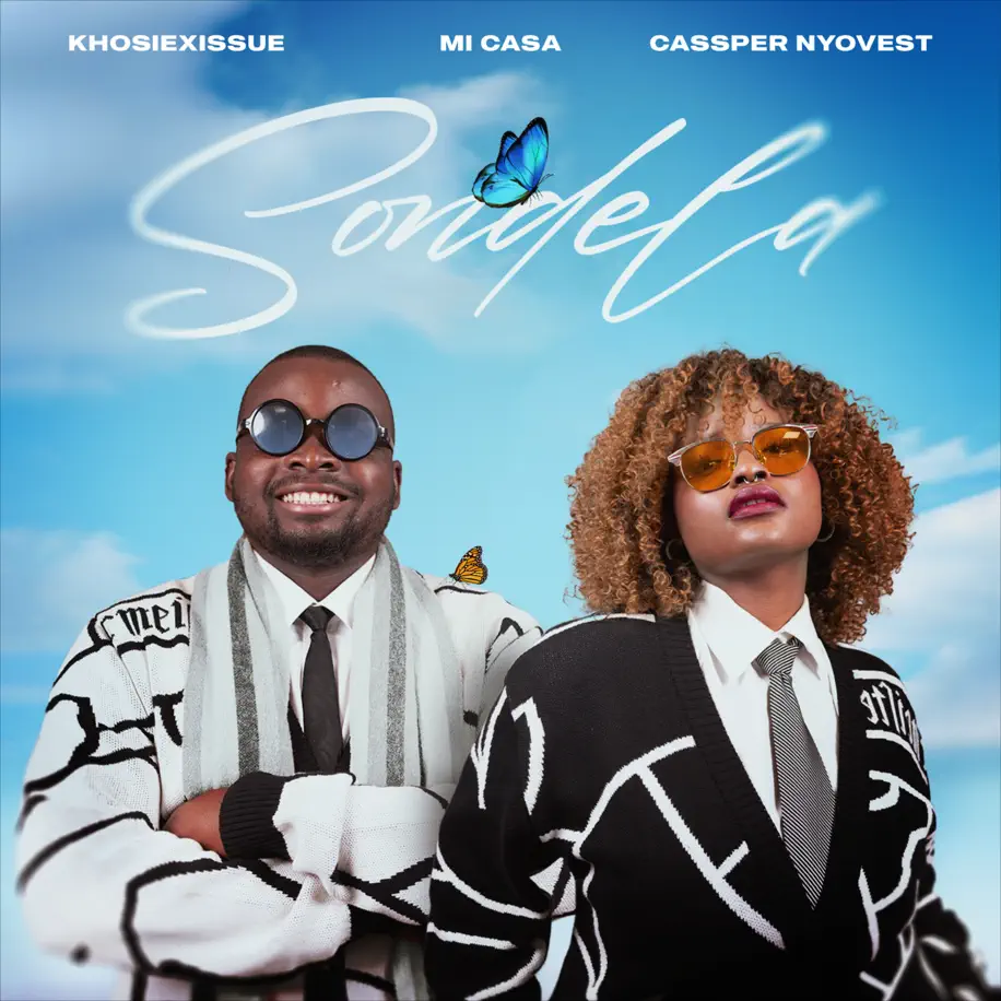  KhosiexIssue, Mi Casa & Cassper Nyovest - Sondela