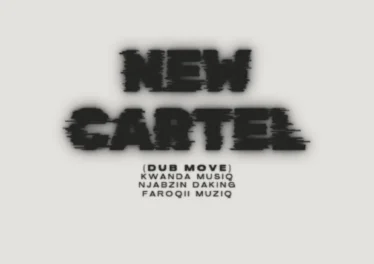 Kwanda MusiQ, Njabzin Daking & FaroQii MuziQ - New Cartel (Dub Move) Afro House King