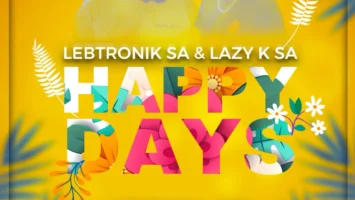 Lebtronik SA & Lazy K SA - Happy Days Afro House King