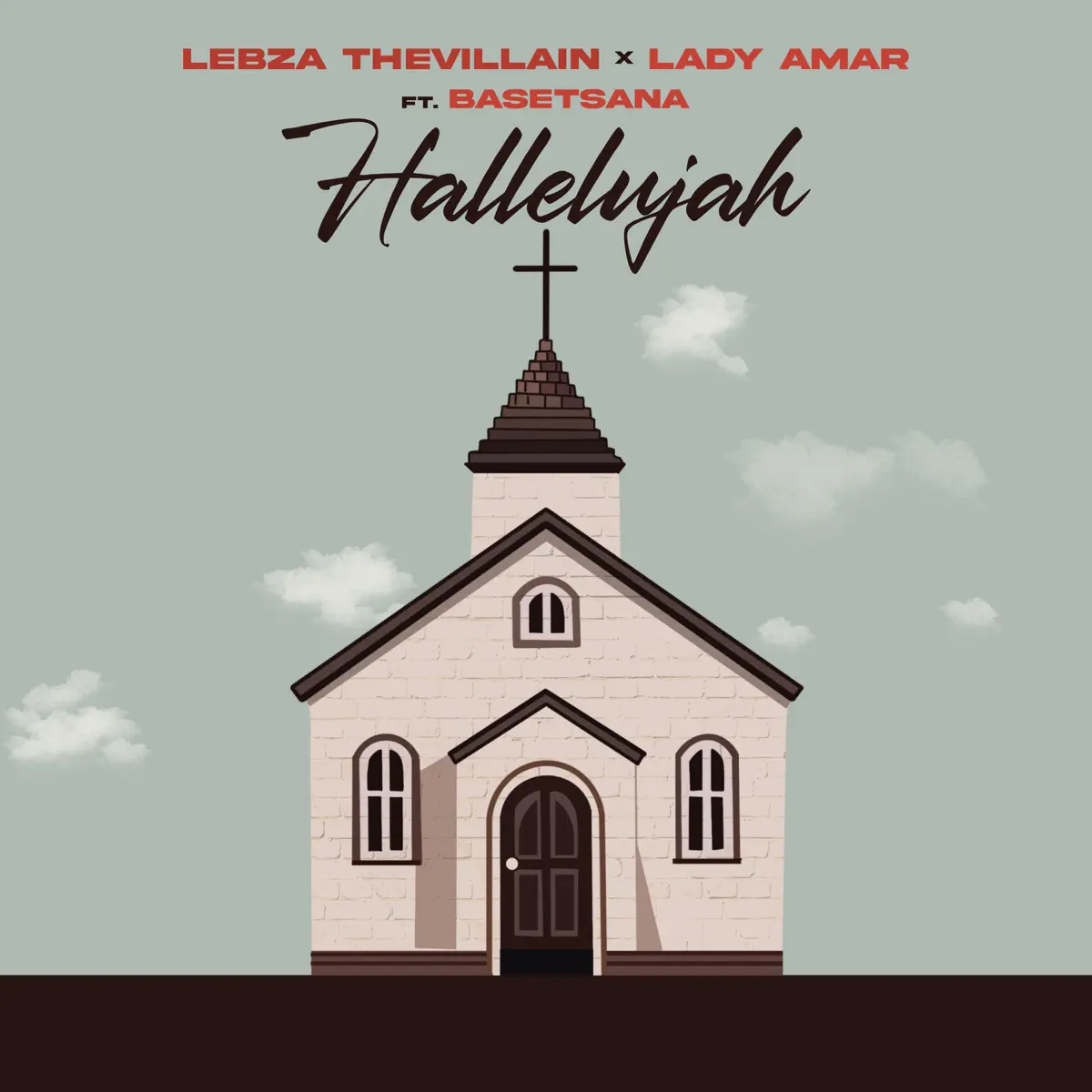  Lebza TheVillain & Lady Amar - Hallelujah (feat. Basetsana)