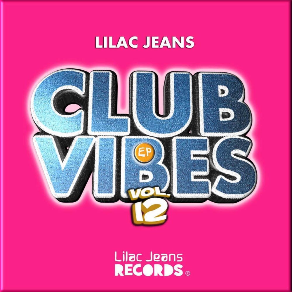  Lilac Jeans - Club Vibes, Vol. 12