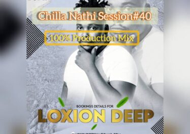 Loxion Deep - Chilla Nathi Session 40 (100% Production Mix) Afro House King