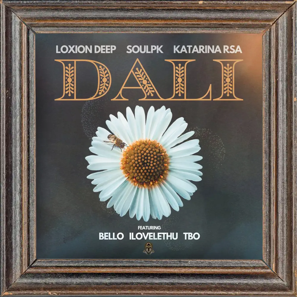  Loxion Deep, SoulPK & Katarina RSA - Dali (feat. Bello, ilovelethu & TBO)
