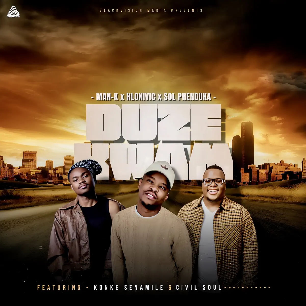  Man - K, Hlonivic & Sol Phenduka - Duze Kwam (feat. Konke Senamile & Civil Soul)