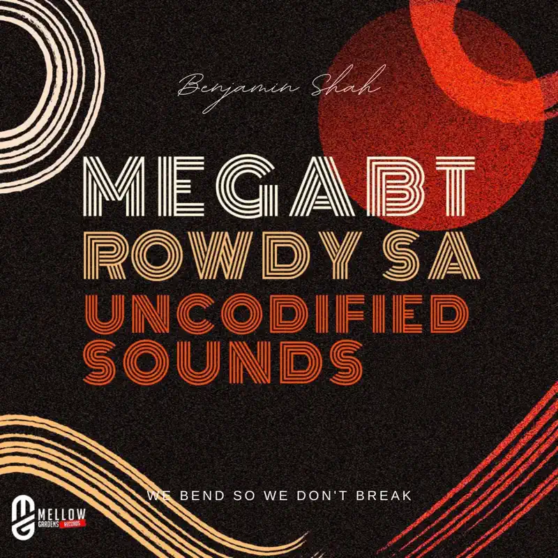  Mega BT & Rowdy SA - Uncodified Sounds EP