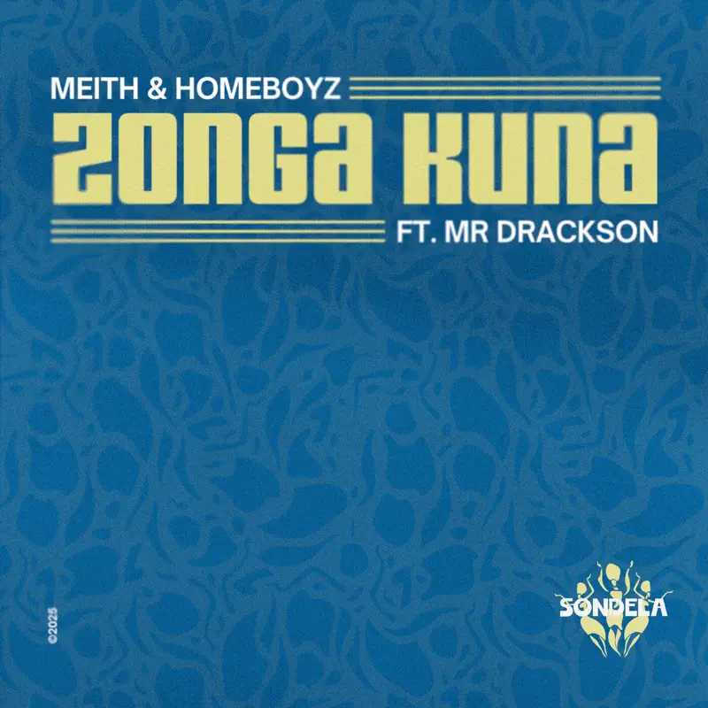  Meith & Homeboyz - Zonga Kuna (feat. Mr Drackson)