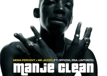 Mema_Percent & Mr JazziQ - Manje Clean (feat. Officixl RSA & Lintonto) Afro House King
