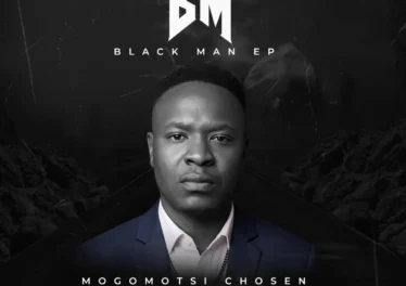 Mogomotsi Chosen - Black Man EP Afro House King