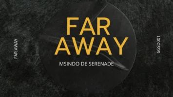 Msindo De Serenade - Far Away (Vocal Mix) Afro House King