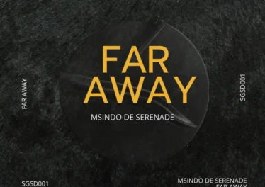 Msindo De Serenade - Far Away (Vocal Mix) Afro House King
