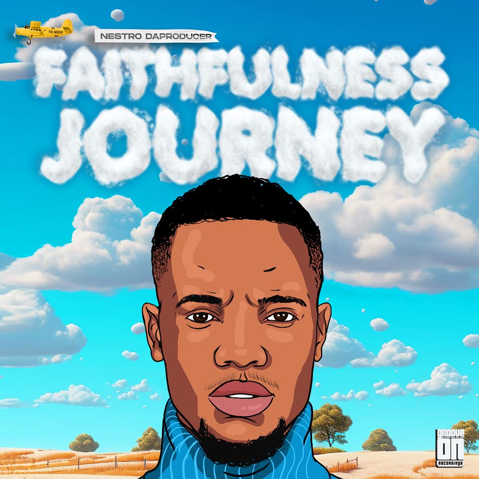  Nestro DaProducer - Faithfulness Journey