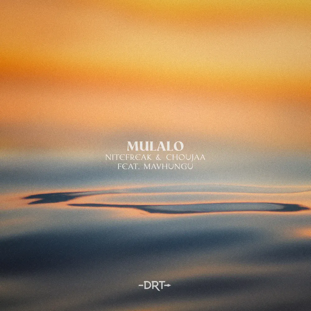 Nitefreak & Choujaa - Mulalo (feat. Mavhungu)