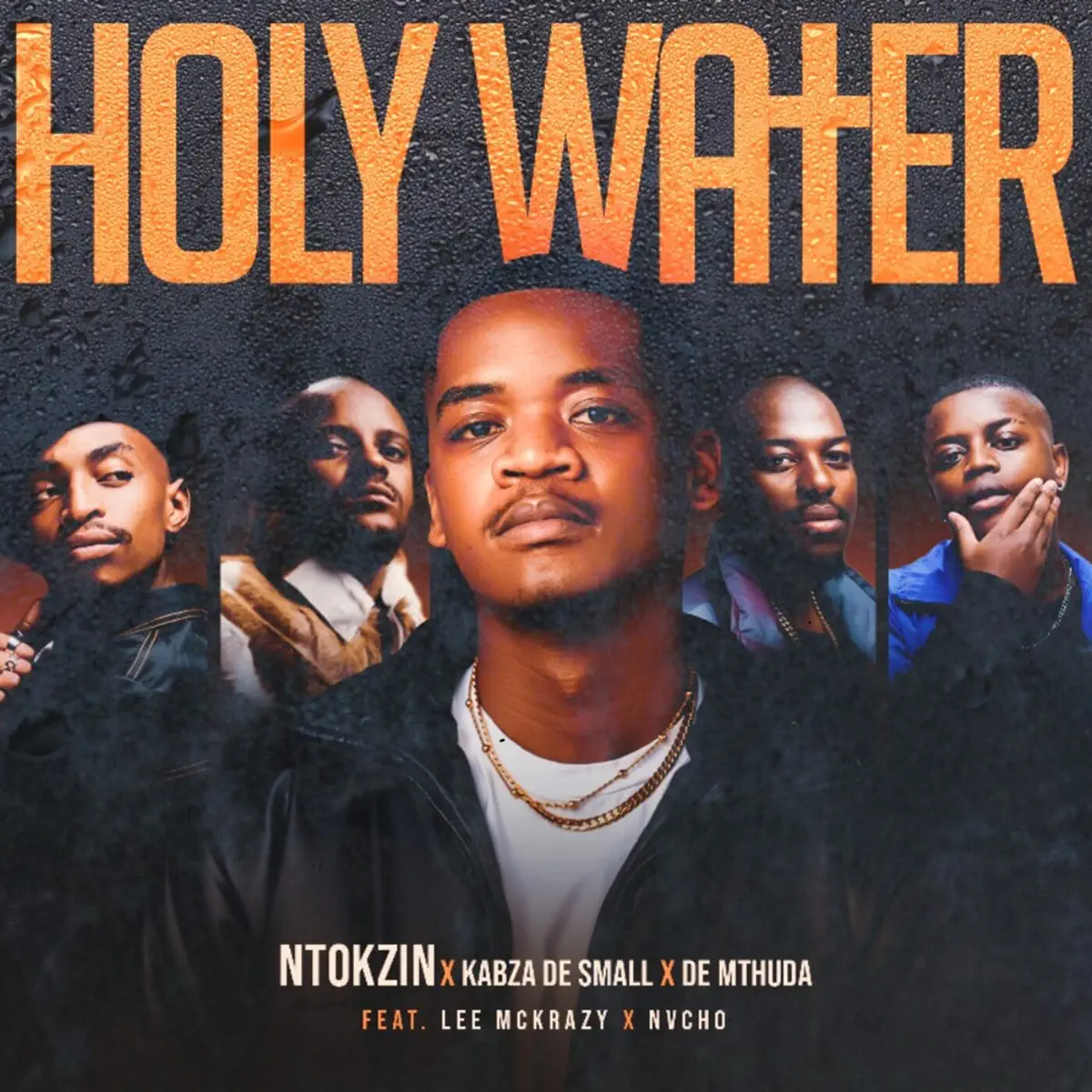 Ntokzin, Kabza De Small & De Mthuda - Holy Water (feat. LeeMckrazy & Nvcho)
