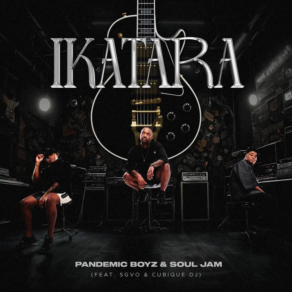  Pandemic Boyz & Soul Jam - iKatara (Guitarra) (feat. SGVO & Cubique DJ)