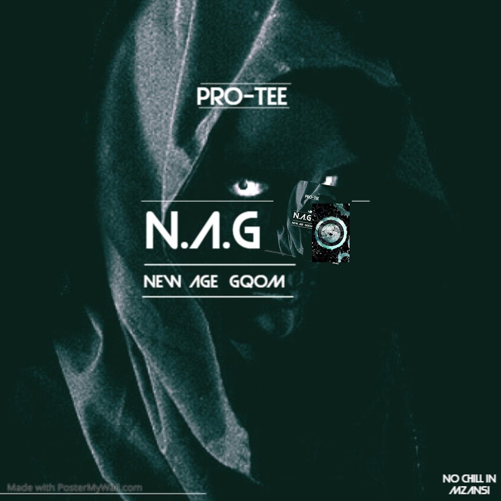  Pro - Tee - N.A.G (New Age Gqom)