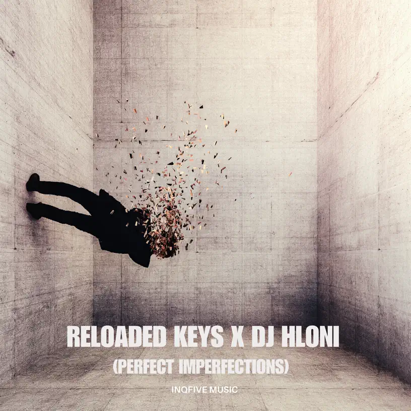  Reloaded Keys & DJ Hloni - Perfect Impefections