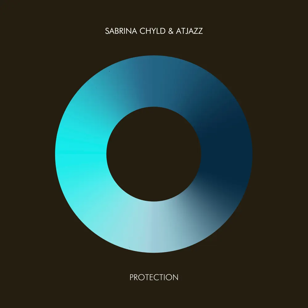  Sabrina Chyld & Atjazz - Protection
