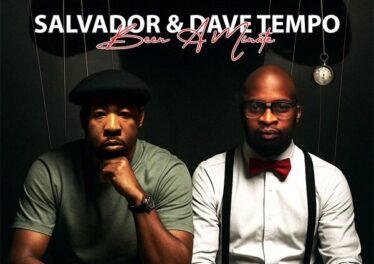 Salvador & Dave Tempo - Been A Minute Afro House King