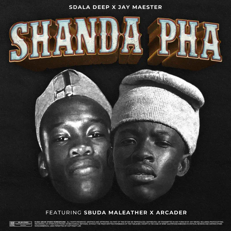  Sdala Deep, Jay Maester & Sbuda Maleather - Shanda Pha (feat. Arcader)