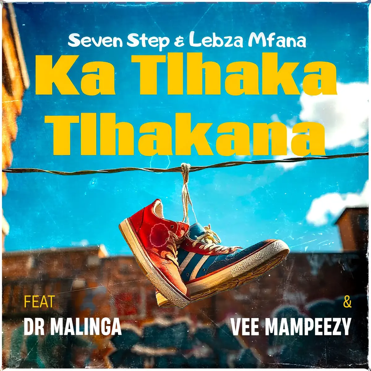  Seven Step & Lebza Mfana - Ka Tlhakatlhakana (feat. Dr Malinga & Vee Mampeezy)