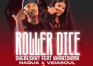 Shebeshx - Roller Dice (feat. Kharishma, Naqua & Vidasoul) Afro House King