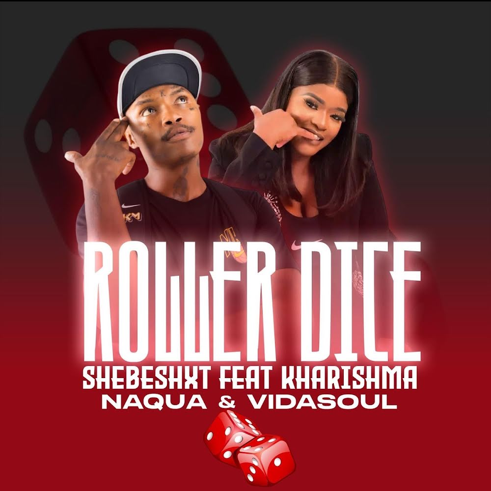  Shebeshx - Roller Dice (feat. Kharishma, Naqua & Vidasoul)