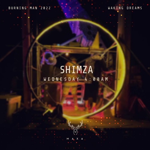 Unknown Artist - Shimza - Maxa Burning Man Mix 2022