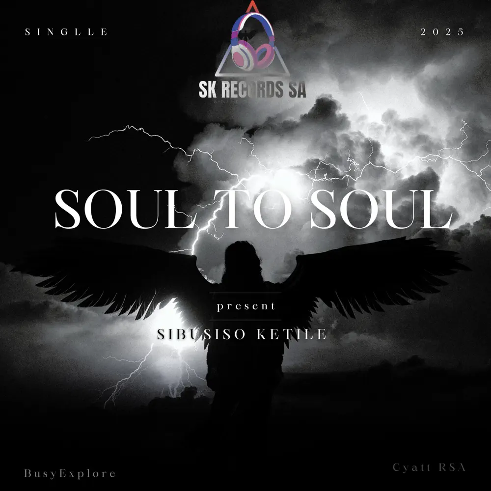  Sibusiso Ketile, BusyExplore & Cyatt RSA - Soul To Soul (feat. SpeakNice & Sawce DJ Fuego SA)