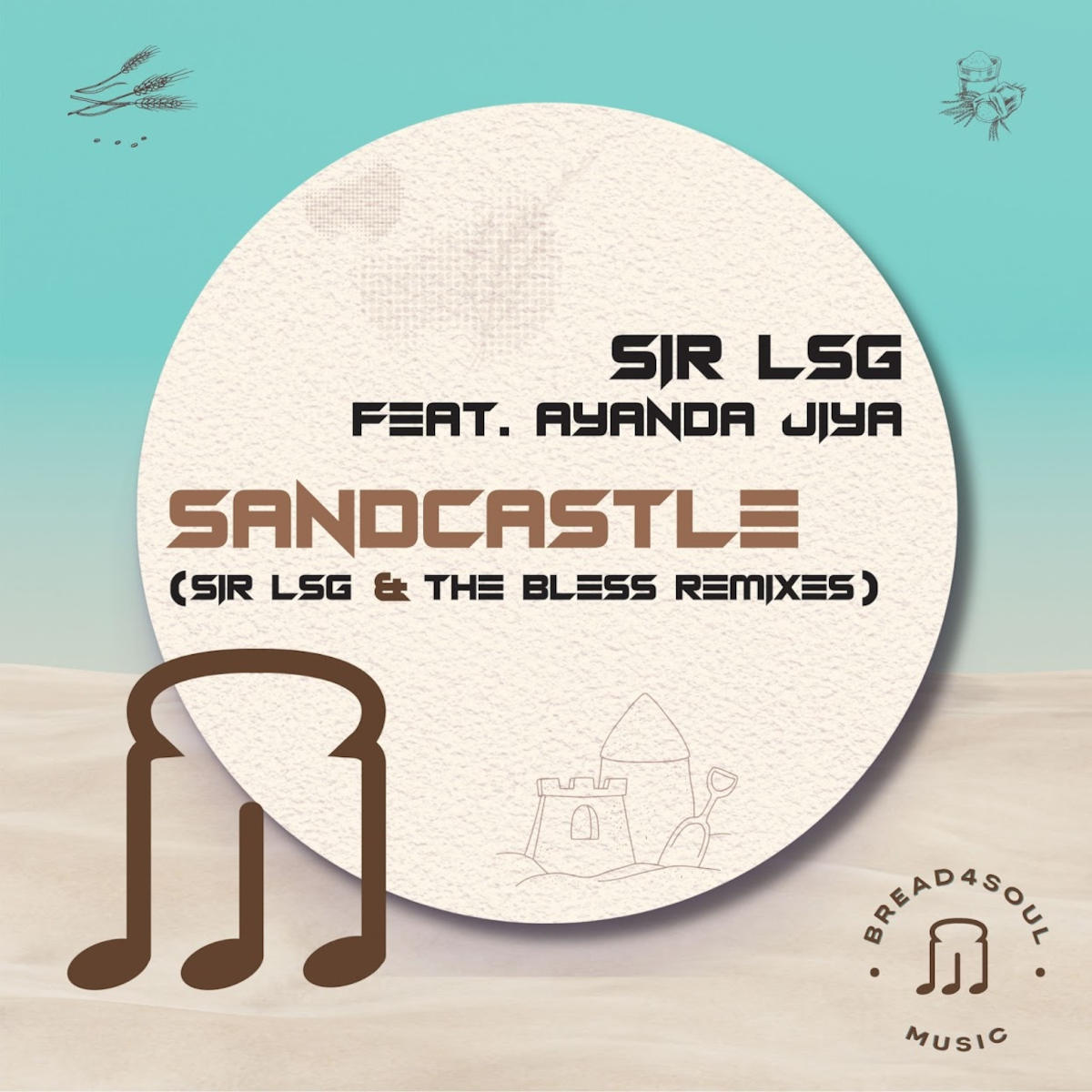  Sir LSG, Ayanda Jiya - Sandcastle (Remixes)