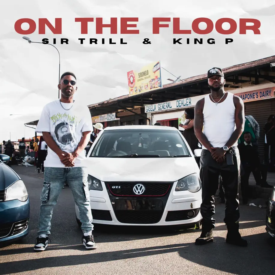  Sir Trill & King P - On The Floor