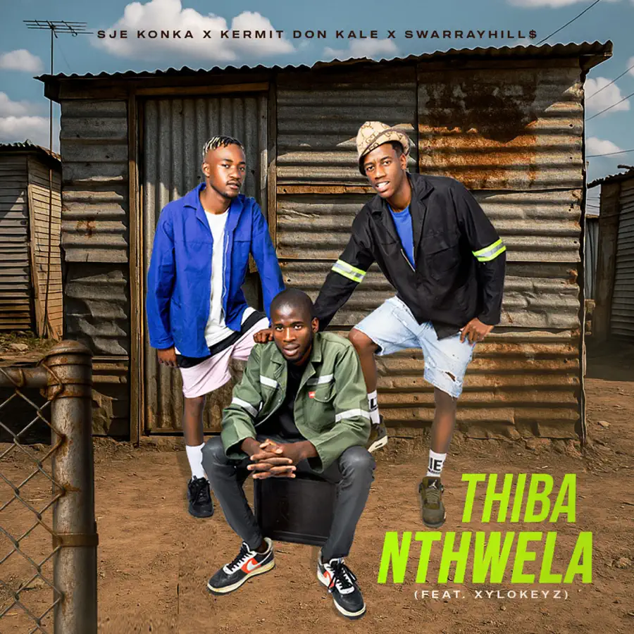 Sje Konka - Thiba Nthwela (feat. Kermit Don Kale, SwarrayHill$ & Xylokeyz)