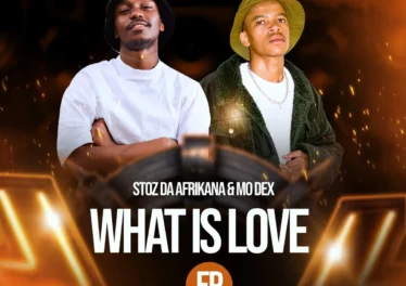 Stoz Da Afrikana & MO Dex - What Is Love EP Afro House King