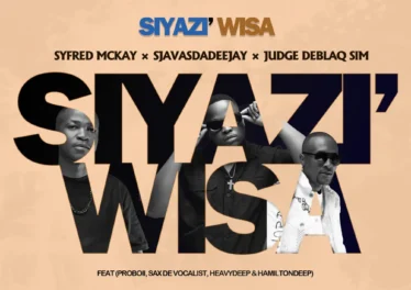 Syfred Mckay, SjavasDaDeejay & JudgeDeBliQSim - Siyazi Wisa (feat. ProBoii, Sax De Vocalist, HeavyDeep & Hamilton Deep) Afro House King