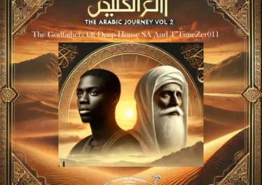 The Godfathers of Deep House SA & T'TimeZer011 - The Arabic Journey, Vol. 2 Afro House King